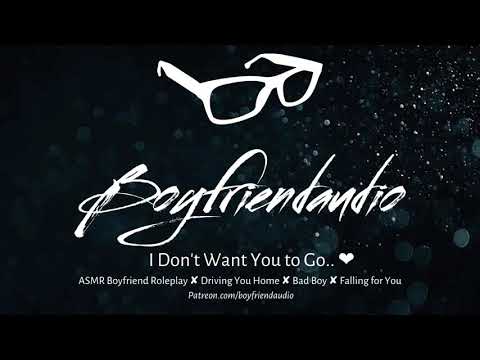 I Don't Want You to Go.. [Boyfriend Roleplay][Mafia Boy][Drives You Home] ASMR