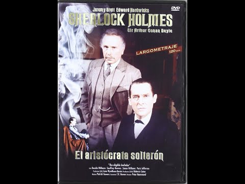 Los Casos de Sherlock Holmes en El Aristócrata Solterón con Jeremy Brett (1993) | Español