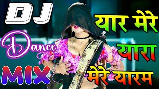 Download lagu यार मेरे यारा मेरे यारम डांस Mix | Old Hindi Dj Remix Song | Hard Bass JBL Mix || Dj Remix Song 2024 mp3