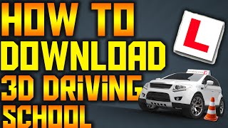 How To Download 3D Driving-School 5.1 Europe edition [UPDATED LINK]
