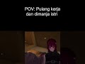 POV Pulang kerja dan dimanja istri #vtuber #shorts #vtuberid #shortvideo #shortsfeed #short