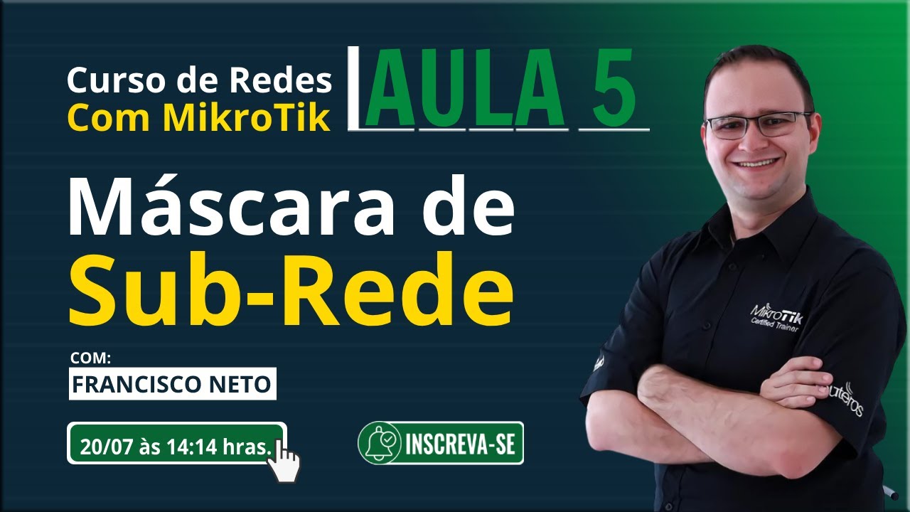 Aula 5 - Máscara de Sub-Rede | Curso de Redes com MikroTik!