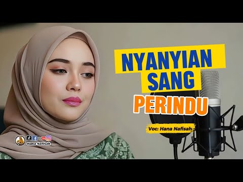Nyanyian Sang Perindu - Hana Nafisah