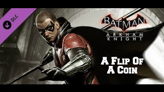 Batman  Arkham Knight - A Flip Of A Coin DLC PC/HD [1080p 60 FPS]