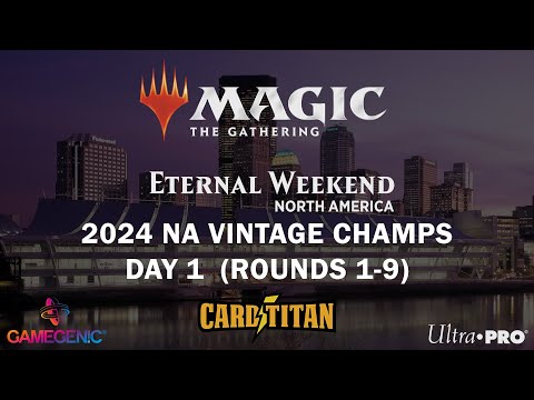 2024 NA Eternal Weekend - Vintage Champs Day 1 (Rounds 1-9)