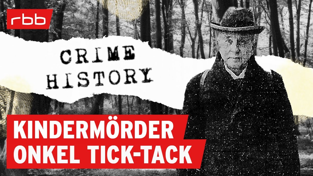 Kindermörder Onkel Tick-Tack - Im Visier | Crime History | True Crime Podcast