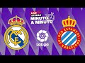 MINUTO A MINUTO | Real Madrid - RCD Espanyol | LaLiga