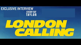 "London Calling": An Exclusive Interview with Jeremy Ray Taylor