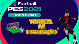 PES 2021 #TUTORIAL DE FINALIZAÇÕES COM R2 E CAVADINHA - APRENDER COMO FINALIZAR MELHOR NO PES 2021