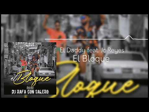 Dj Rafa Con Salero - EL DADDY FT JC REYES - EL BLOQUE - REMIX 2021