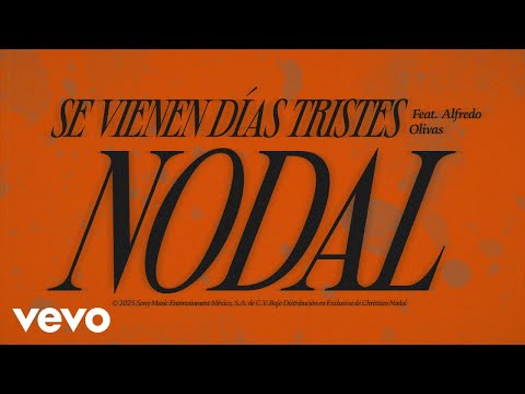 Christian Nodal, Alfredo Olivas - Se Vienen Días Tristes (Lyric Video)