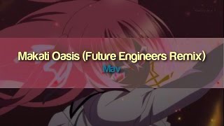 Mav - Makati Oasis (Future Engineers Remix)