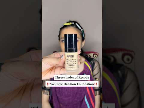 3 shades of recode we stole the show foundation✅/Recode foundation #recode #foundation #reel