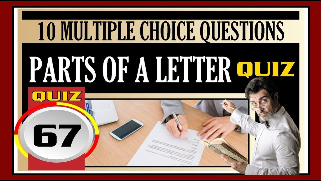 Quiz 67: PARTS OF A LETTER