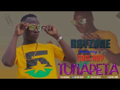 Rayzone ft cool boy  tunapeta
