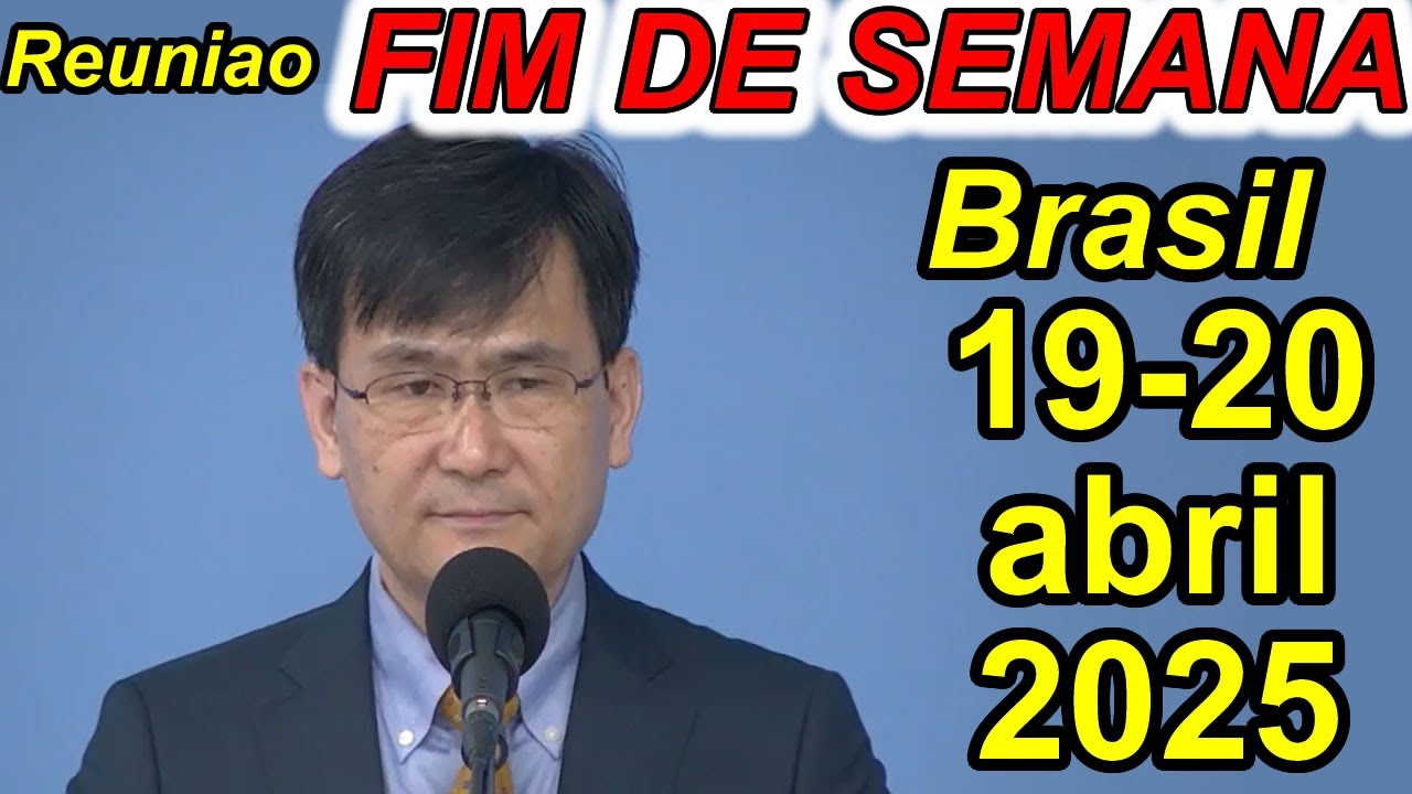 Reunião de fim de semana 19-20 de abril 2025 PORTUGUES Brasil