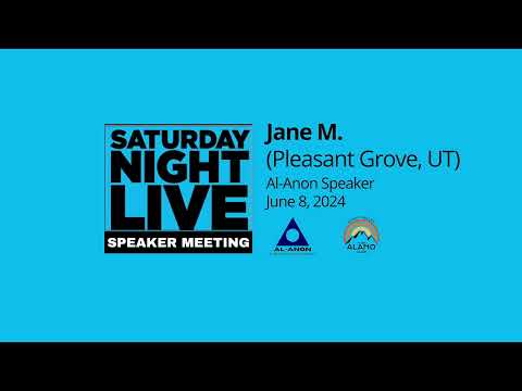 Jane M - Al-Anon Speaker 6-8-24