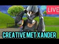 Creative met Xander!-Fortnite battle royale