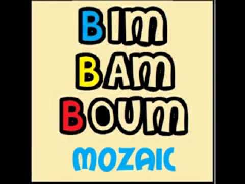 Mozaic presents BimBamBoum  FREE TRACK