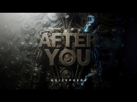Noizephere - After You | RAWSTYLE