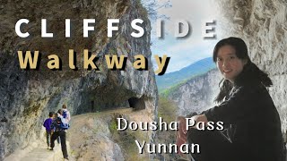 The awesome DouSha Town and DouSha Pass cliffside walkway, YunNan province