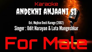 Download lagu Karaoke Andekhi Anjaani Si ( For Male ) - Udit Narayan & Lata Mangeshkar Ost. Mujhse Dosti Karoge mp3