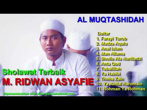 Sholawat Terbaik M. Ridwan Asyafie AL MUQTASHIDAH Langitan