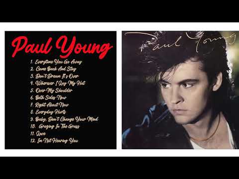 Paul Young Greatest Hits Full Album- The Best Songs Of Paul Young
