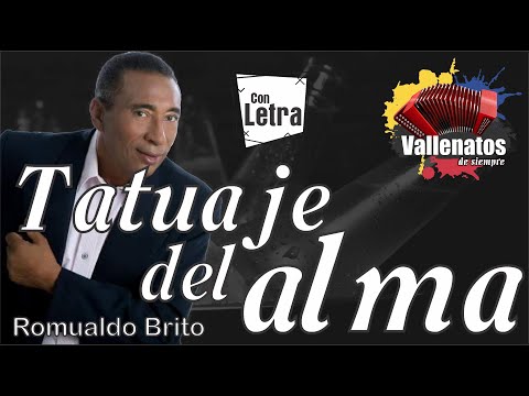 Tatuaje Del Alma - Romualdo Brito - Con Letra (Video Lyric)