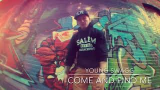 Young Swagg “Come and Find Me” (Official Video)