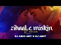 ZIHAAL E MISKIN AMIT REMIX DJ ABHI ABY JAVED MOHSIN VISHAL MISHRA SHREYA GHOSAL