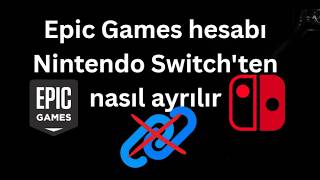 Epic Games hesabı Nintendo Switch'ten nasıl ayrılır - Tam rehber