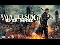 Van Helsing Full Horror Movie