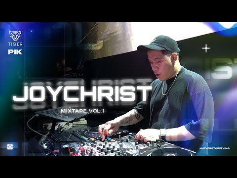 JOYCHRST (DJ LIVE SET) - HW TIGER PIK