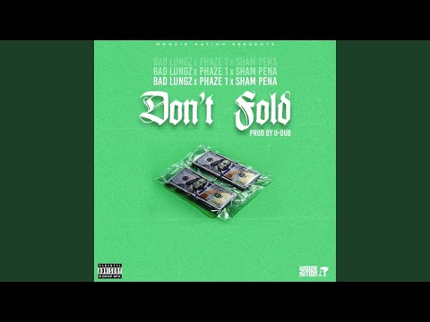 Don't Fold (feat. Phaze 1 & Sham Pena)