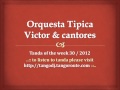 Tanda of the week 30-2012: Orquesta Tipica Victor ...