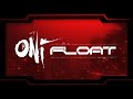 ONI Float Official Music Video With Lyrics