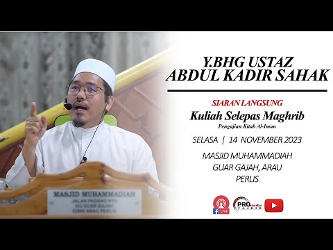 (LIVE) 14-11-2023 Ustaz Abdul Kadir Sahak - Al-Iman
