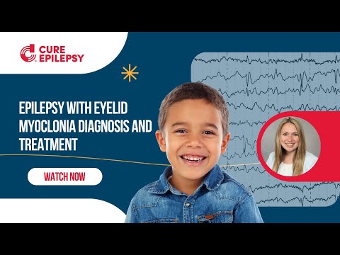 Epilepsy with Eyelid Myoclonia (EEM), Formerly Jeavons Syndrome: Diagnosis and Treatment