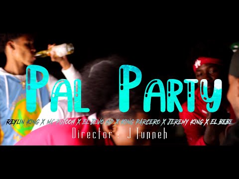 Pal Party (PLAYERO) - Reylin King ❌ MC Putooh ❌ Jevo HD ❌ King Parcero ❌ Jeremy King ❌El Bebe