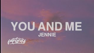 JENNIE - You And Me (Lyrics)  i love you and me da