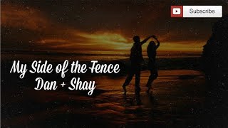Download lagu Dan   Shay - My Side of the Fence (Lyrics) mp3