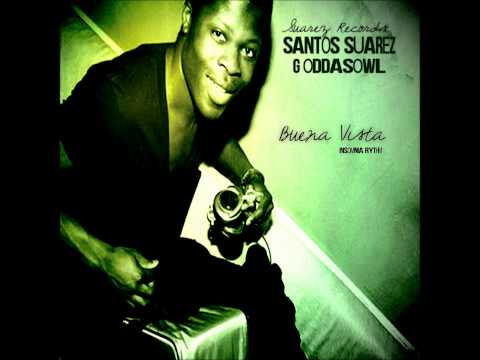 Santos Suarez & Goddasowl - Buena Vista & Insomnia Rythm