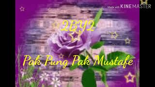 Download lagu 2By2 ~ Pak Pung Pak Mustafe.... mp3 Download lagu 2By2 ~ Pak Pung Pak Mustafe.... mp3