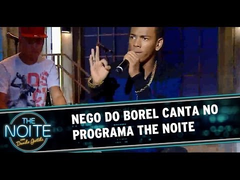 Nego do Borel canta no The Noite