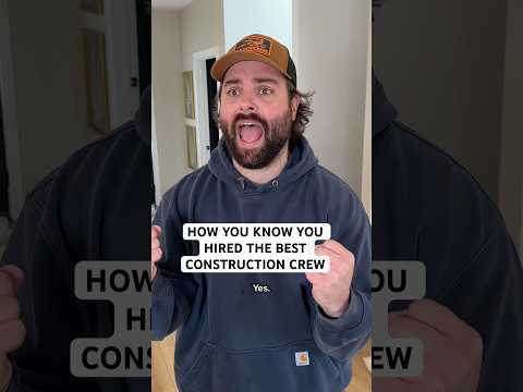 How You Know You Hired The Best Construction Crew