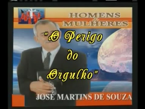 O Perigo do Orgulho - José Martins de Souza
