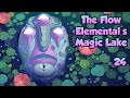 Unexplored 2 | The Flow Elemental's Magic Lake | Part 24