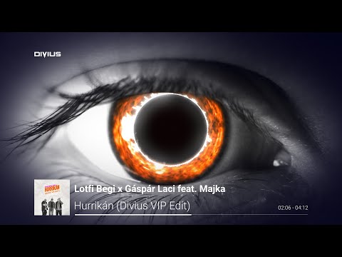 Lotfi Begi x Gáspár Laci feat. Majka - Hurrikán (Divius VIP Edit)