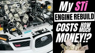 Full PRICE Breakdown on my WRX STi Engine Rebuild